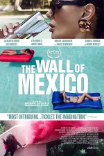 دانلود فیلم The Wall of Mexico 2019