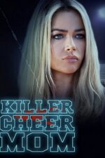 دانلود فیلم Killer Cheer Mom 2021