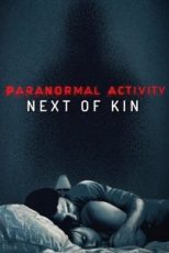 دانلود فیلم Paranormal Activity: Next of Kin 2021
