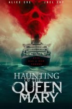 دانلود فیلم Haunting of the Queen Mary 2023 با دوبله اختصاصی